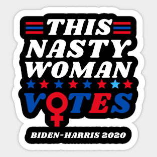 Nasty Woman Shirt Nasty Woman Vote Feminist Sticker